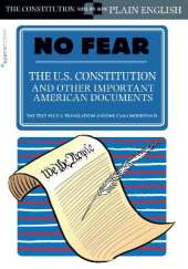 The U.S. Constitution and Other Important American Documents (No Fear)