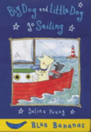 Big Dog and Little Dog Go Sailing