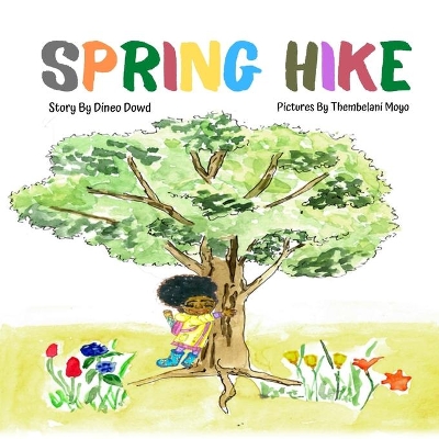 Spring Hike: This story helps children understand the change of seasons, the excitement of hiking, and the importance of what it means to "leave no trace."
