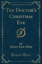 The Doctor's Christmas Eve (Classic Reprint)