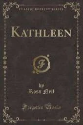 Kathleen (Classic Reprint)