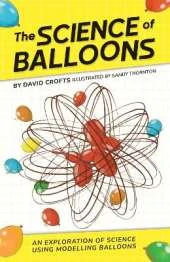 The Science of Balloons: An Exploration of Science Using Modelling Balloons