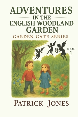 Adventures in the English Woodland Garden