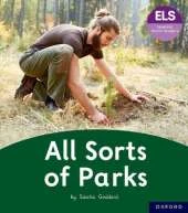 Essential Letters and Sounds: Essential Phonic Readers: Oxford Reading Level 4: All Sorts of Parks