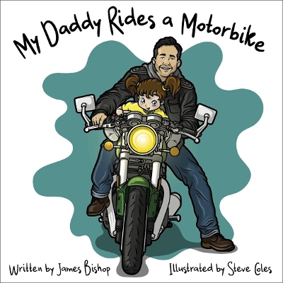 My Daddy Rides a Motorbike