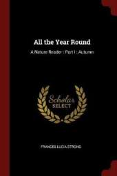 All the Year Round: A Nature Reader: Part I: Autumn