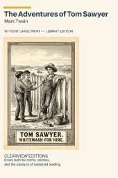 The Adventures of Tom Sawyer: A Clearview Large Print Edition
