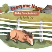 Everyone Naps: Baby Farm Animals: A Sweet Farmyard Journey with Adorable Baby Animals for Naptime Fun