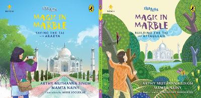 Magic in Marble: Building the Taj with Attaullah and Saving the Taj with Aradya
