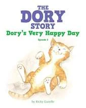 The Dory Story - Episode 3: Dory's Very Happy Day