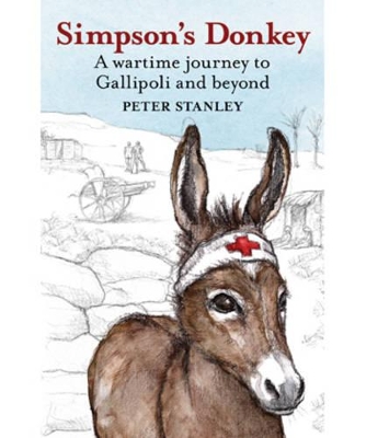 Simpson's Donkey: A wartime journey to Gallipoli and beyond