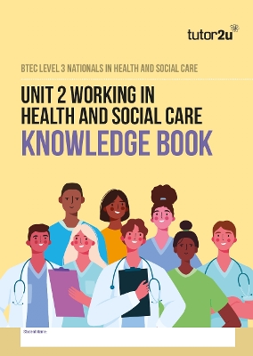BTEC National in Health & Social Care Unit 2 Knowledge Book