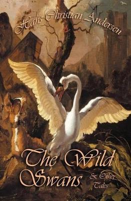The Wild Swans and Other Tales