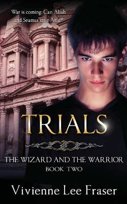 Trials: The Wizard and The Warrior Book Two