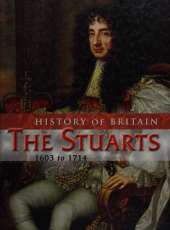The Stuarts 1603 to 1714