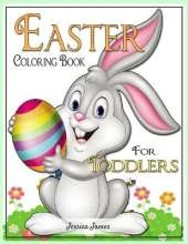 Easter Coloring Book for Toddlers: Easter Book 2, 3, 4, 5 Year Old for Children Happy Easter with Easter Bunny, Egg, Basket Coloring