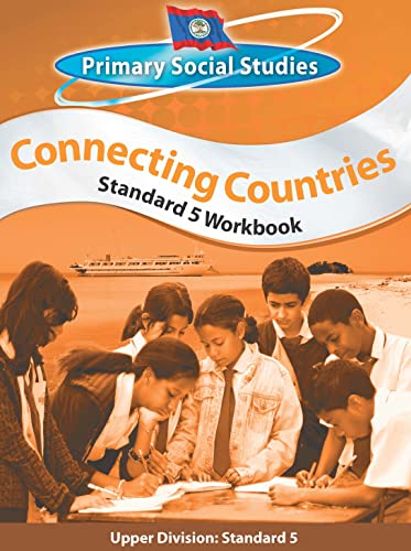 Belize Primary Social Studies Standard 5 Workbook: Connecting Countries