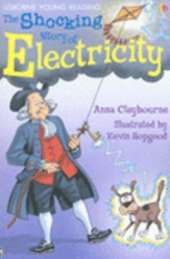 The Shocking Story of Electricity