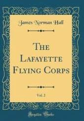The Lafayette Flying Corps, Vol. 2 (Classic Reprint)
