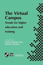 The Virtual Campus: Trends for higher education and training