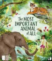 The Most Important Animal Of All: A STEM wildlife book about the world's super-animals for ages 5-8