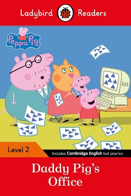Ladybird Readers Level 2 - Peppa Pig - Daddy Pig's Office (ELT Graded Reader)