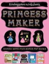 Kindergarten Worksheets (Princess Maker - Cut and Paste): This book comes with a collection of downloadable PDF books that will help your child make an excellent start to his/her education. Books are designed to improve hand-eye coordination, develop fin