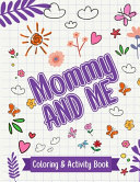 Mommy And Me: Coloring & Activity Book