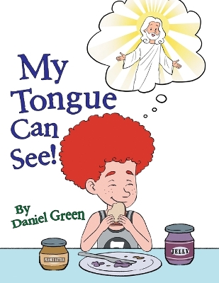 My Tongue Can See!: Venture Together with Daring Danny and Dash in "My Tongue Can See"