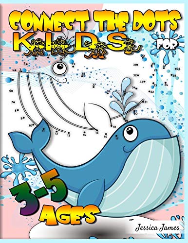 Connect the Dots for Kids Ages 3-5: Preschool Activities Kids Dot to Dot Coloring Book Dot to dot Puzzles Preschool Homeschool Supplies - Toddler Connect Dots Age 3 & Preschool Coloring Book Connect Dot age 3 4 5