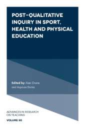 Post-Qualitative Inquiry in Sport, Health and Physical Education