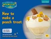 Read Write Inc. Phonics: Non-fiction Set 6 (blue): How to Make a Peach Treat - Book 2