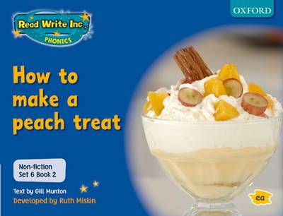 Read Write Inc. Phonics: Non-fiction Set 6 (blue): How to Make a Peach Treat - Book 2