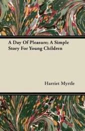 A Day Of Pleasure; A Simple Story For Young Children