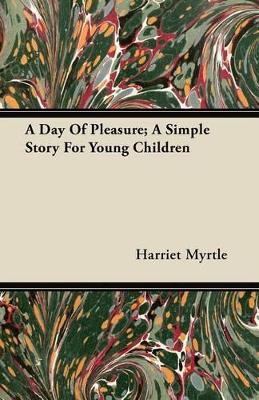 A Day Of Pleasure; A Simple Story For Young Children