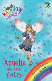 Rainbow Magic: Amelie the Seal Fairy: The Ocean Fairies Book 2