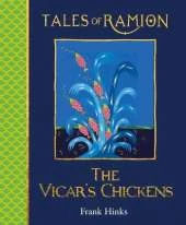 Vicar's Chickens, The: Tales of Ramion