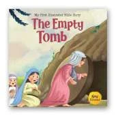 My First Illustrated Bible Story: The Empty Tomb