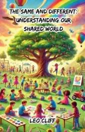 The Same and Different: Understanding Our Shared World