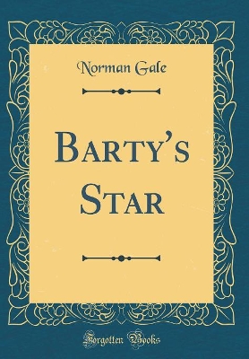 Barty's Star (Classic Reprint)