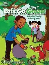 Let'S Go Green!: An Earth-Friendly Coloring Book