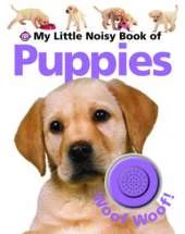 My Little Noisy Book of Puppies