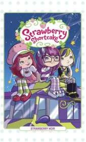Strawberry Shortcake Volume 2: Strawberry Noir