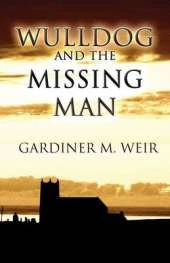 Wulldog and the Missing Man: (Paperback Edition)