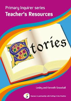 Primary Inquirer series: StoriesTeacher Book: Pearson in partnership with Putting it into Practice