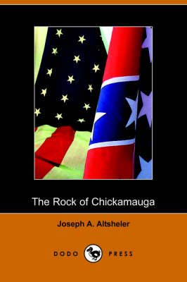 The Rock of Chickamauga: A Story of the Western Crisis (Dodo Press)