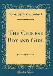 The Chinese Boy and Girl (Classic Reprint)