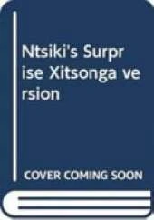 Ntsiki's Surprise Xitsonga version