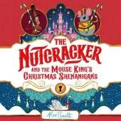 The Nutcracker: And the Mouse King's Christmas Shenanigans