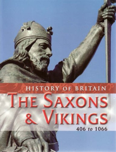 The Saxons & Vikings 406 to 1066